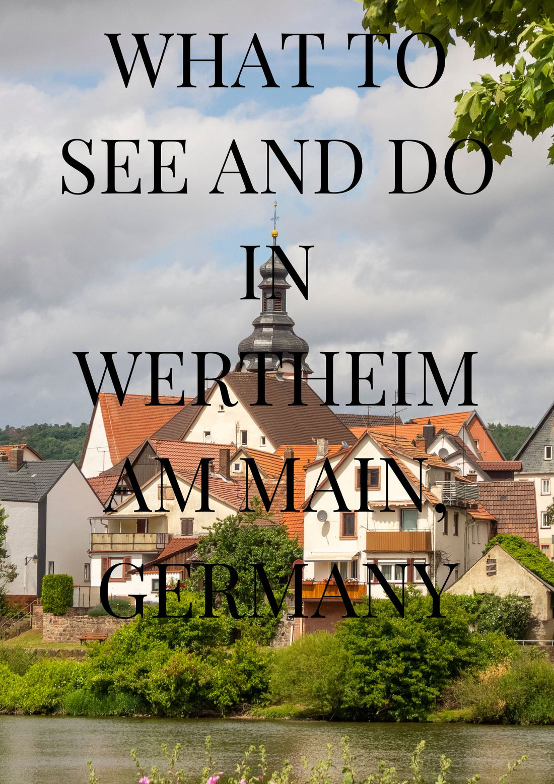 Wertheim am Main Germany: What to see and do