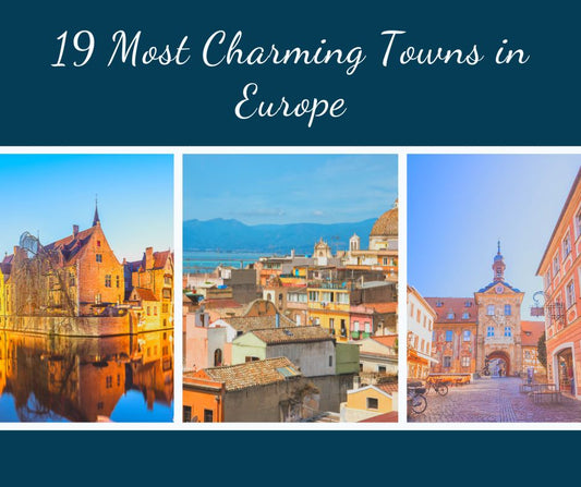 19 Most Charming Towns in Europe You Should Visit